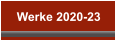 Werke 2020-23
